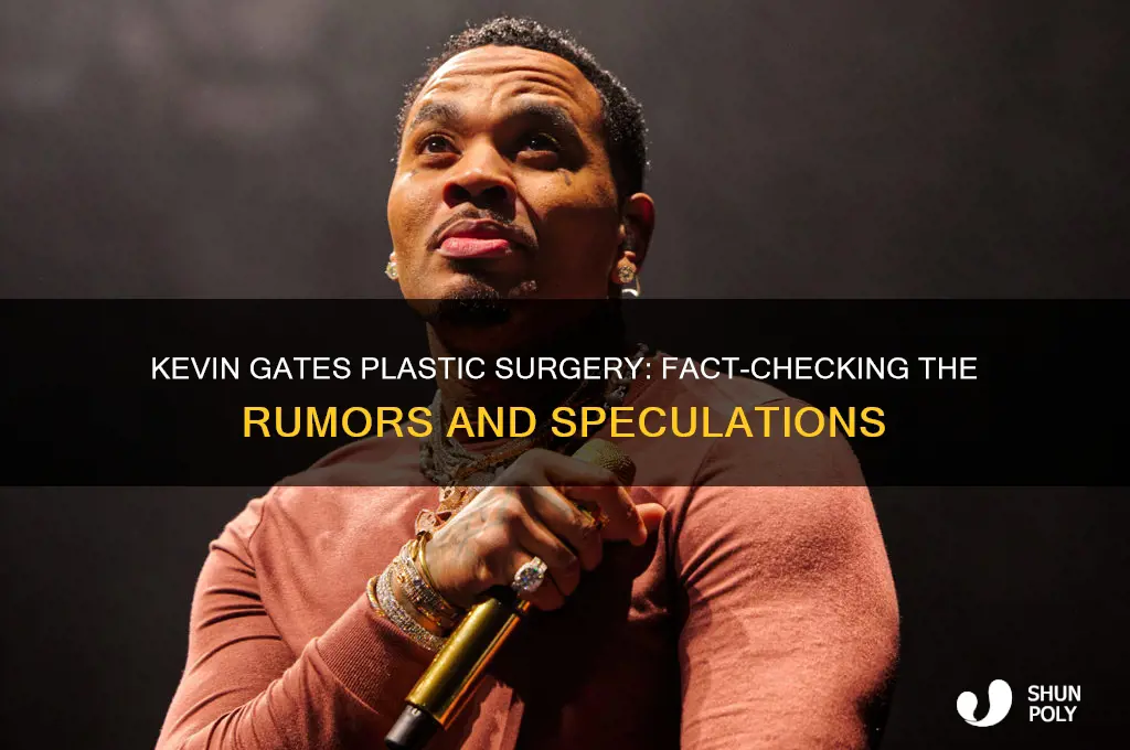 did kevin gates get plastic surgery