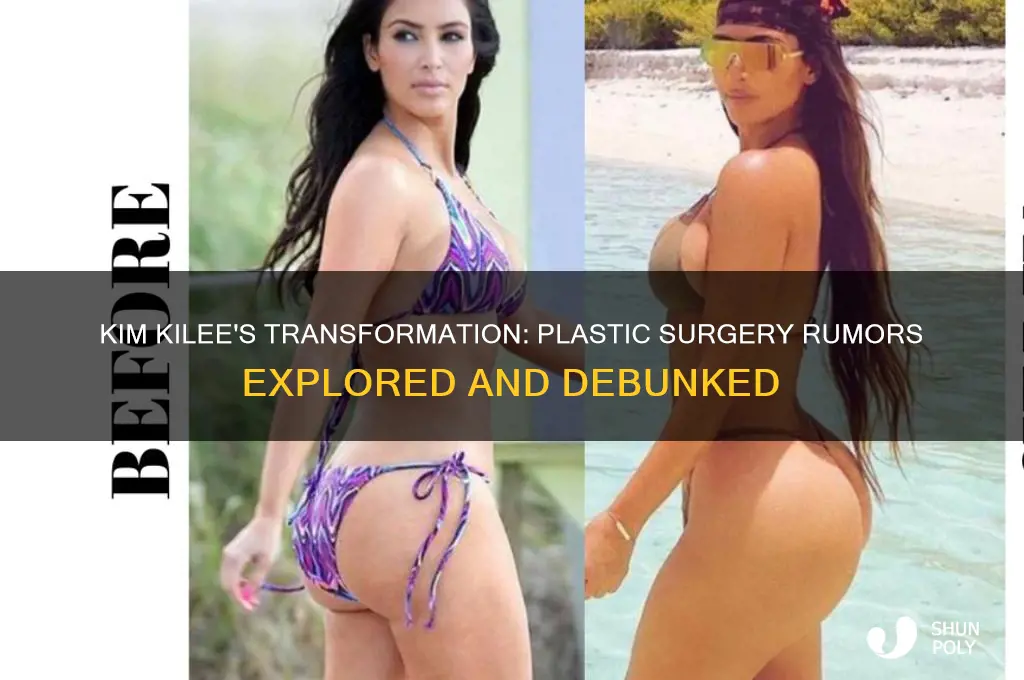 did kim kilee have plastic surgery