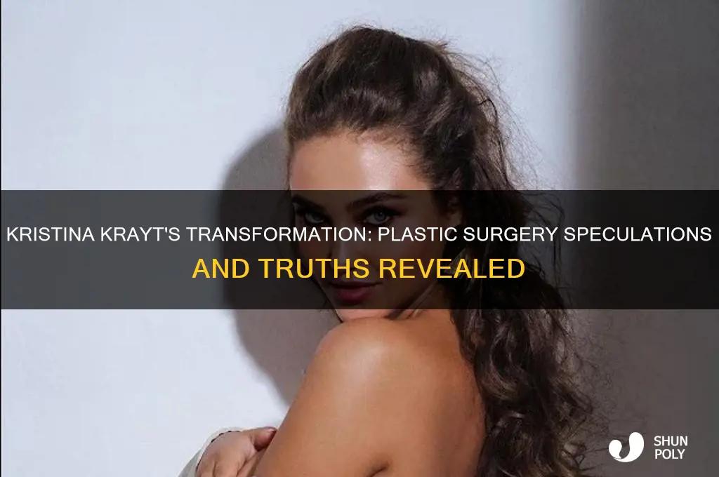 did kristina krayt get plastic surgery