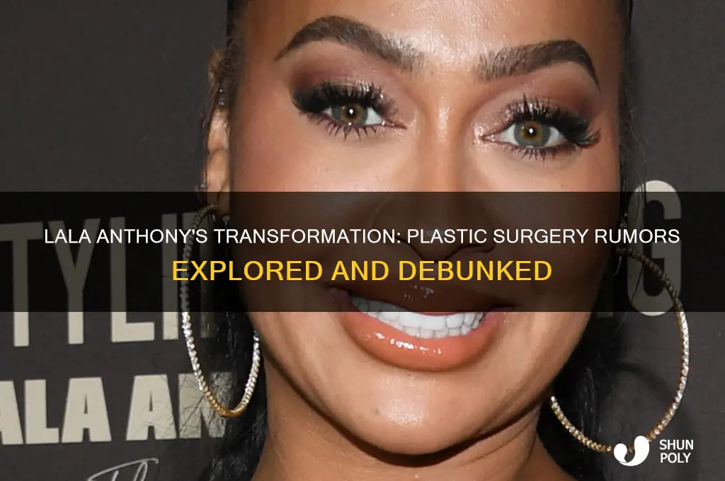 did lala anthony get plastic surgery