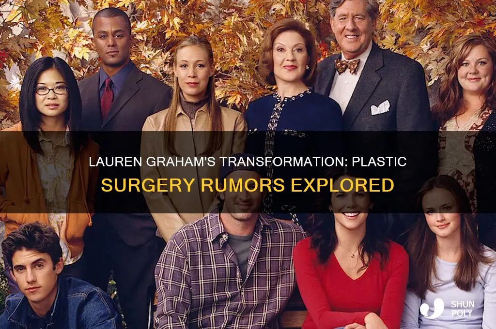 did lauren graham get plastic surgery