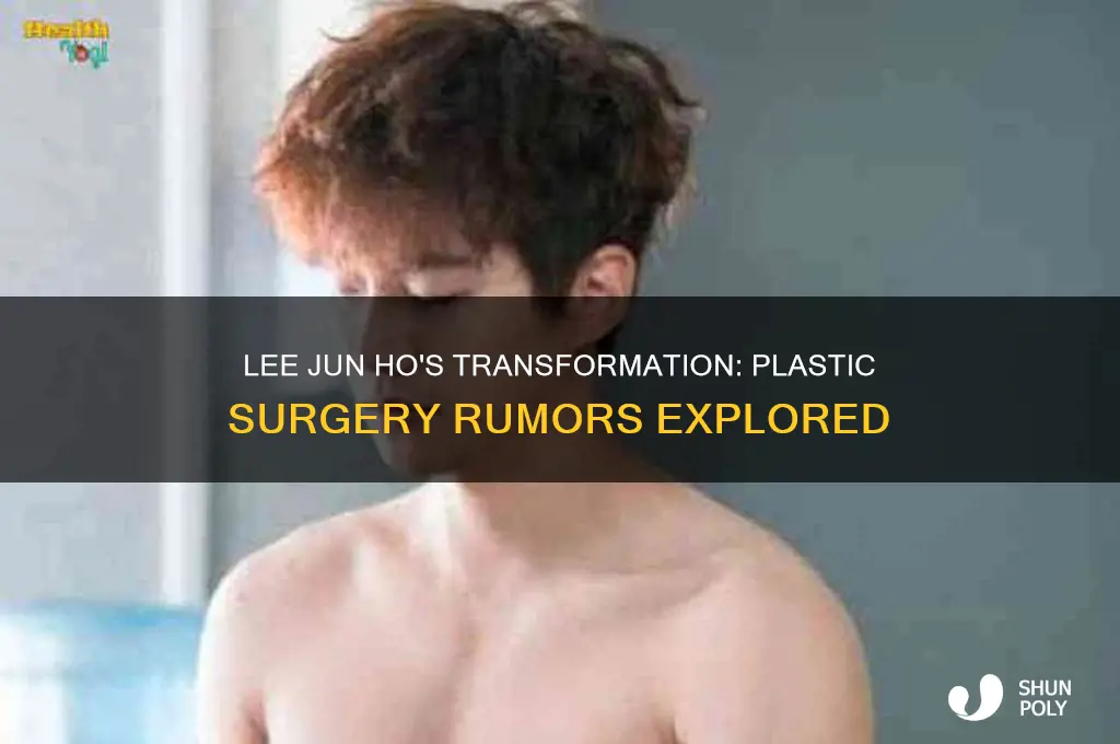 did lee jun ho have plastic surgery