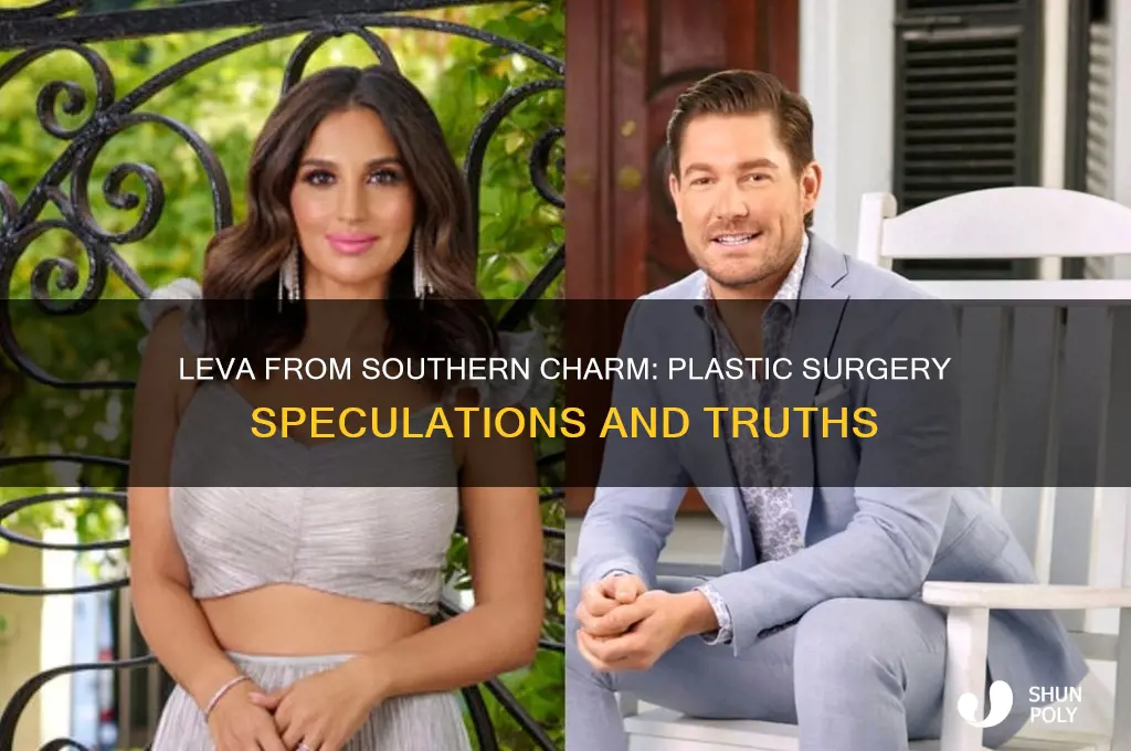 did leva from southern charm have plastic surgery