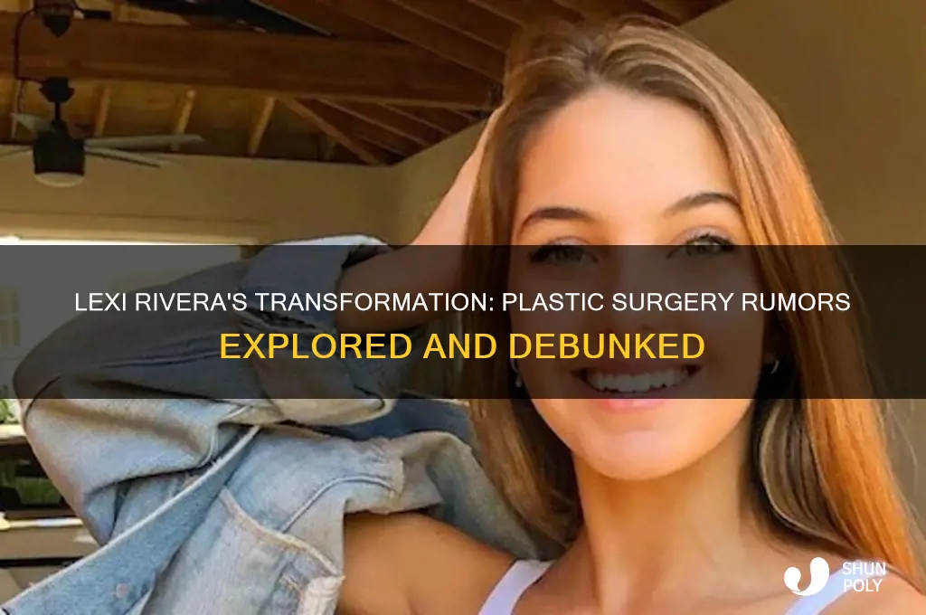 did lexi rivera have plastic surgery