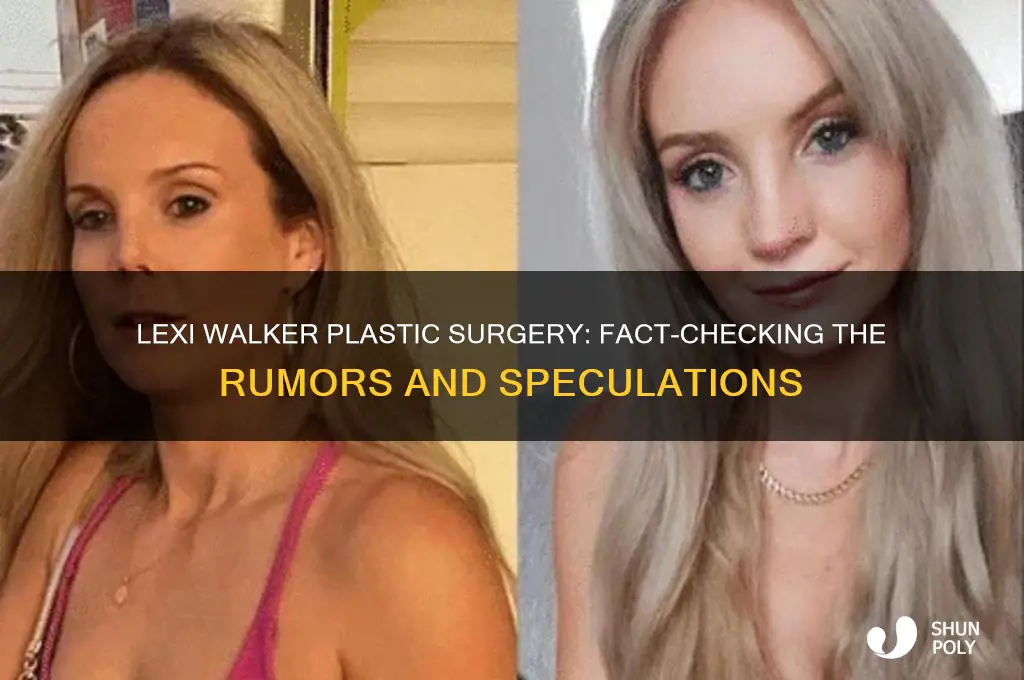 did lexi walker have plastic surgery