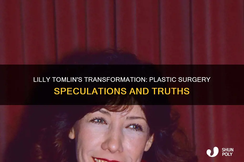 did lilly tomlin have plastic surgery