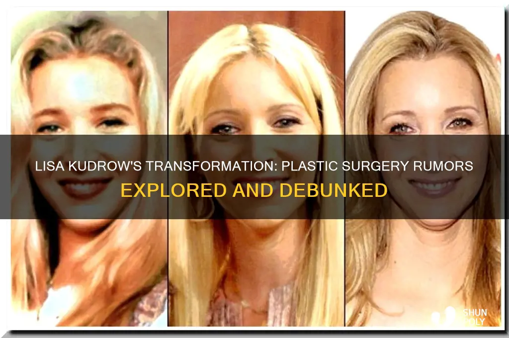 did lisa kudrow get plastic surgery