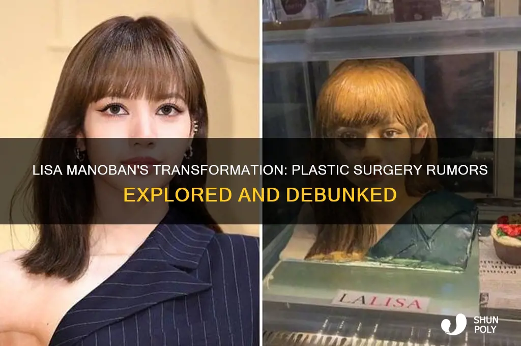 did lisa manoban get plastic surgery