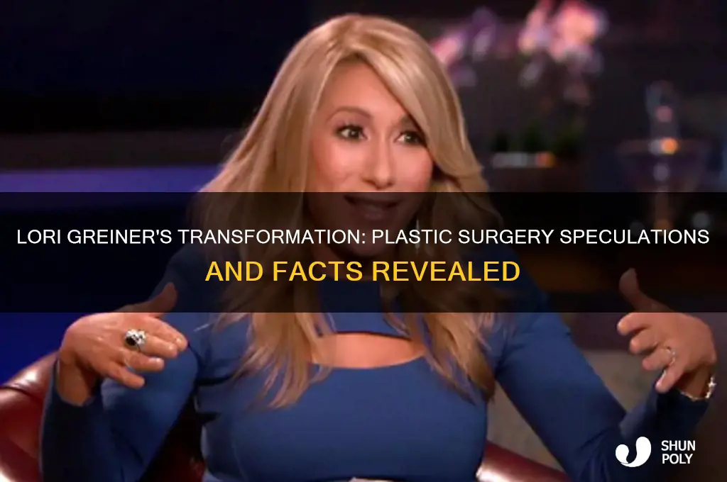 did lori greiner get plastic surgery