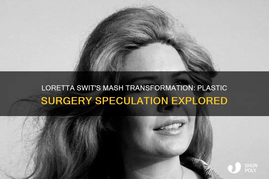 did lorretta swit have plastic surgery while filming mash