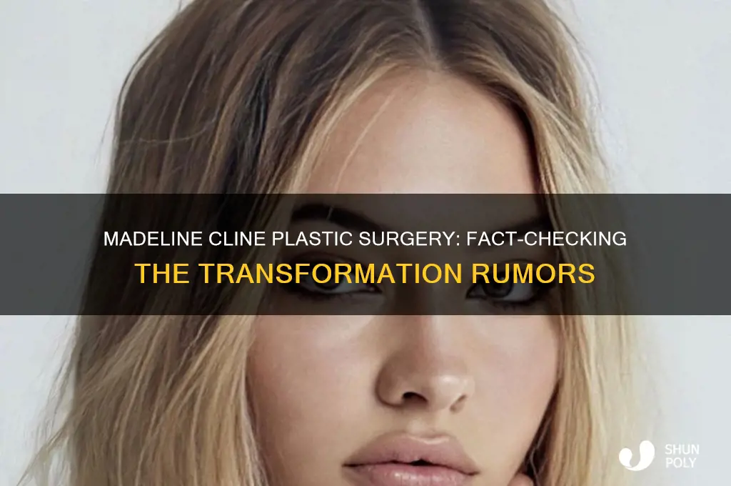 did madeline cline get plastic surgery