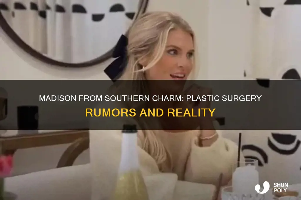 did madison from southern charm have plastic surgery