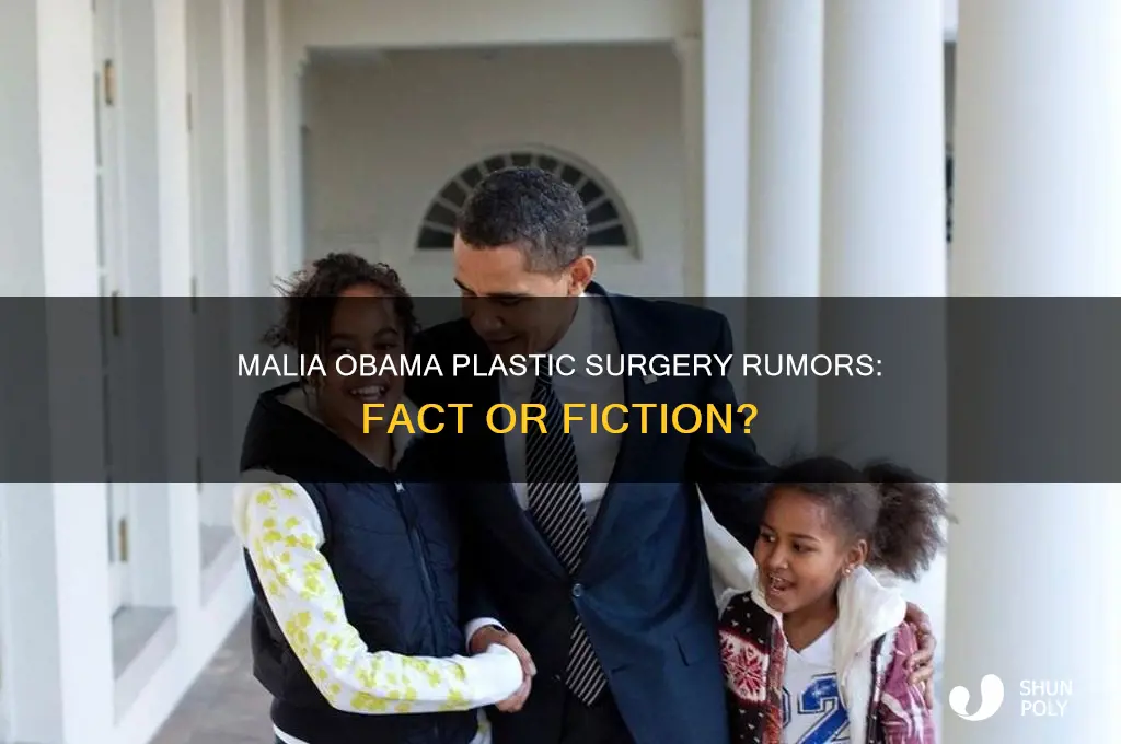 did malia obamba have plastic surgery