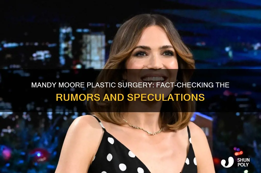 did mandy moore have plastic surgery