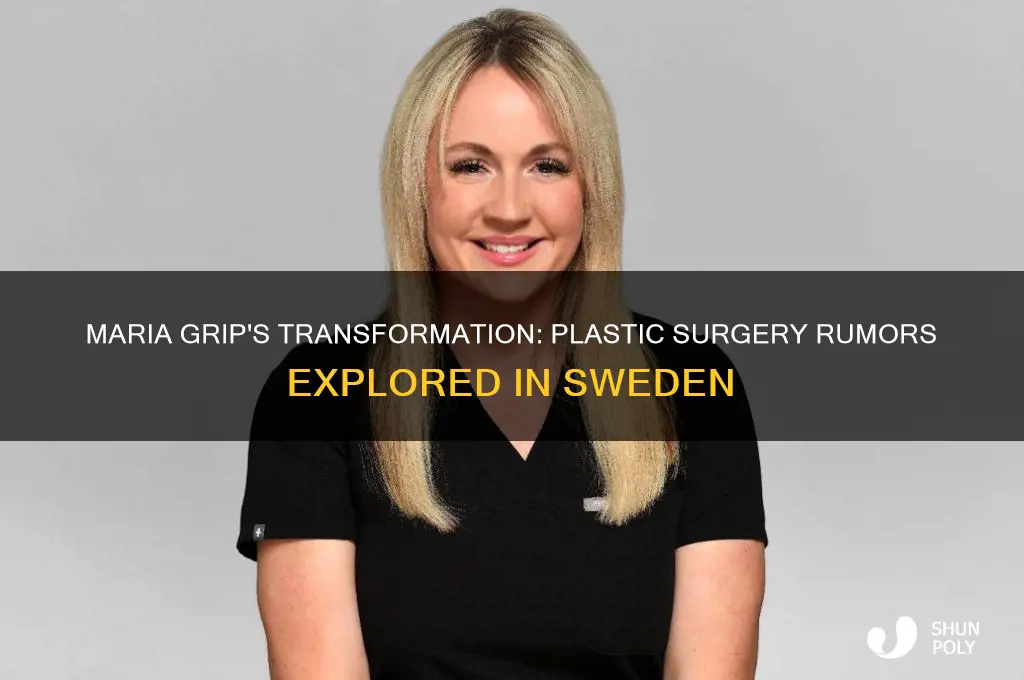 did maria grip swedish actress get plastic surgery