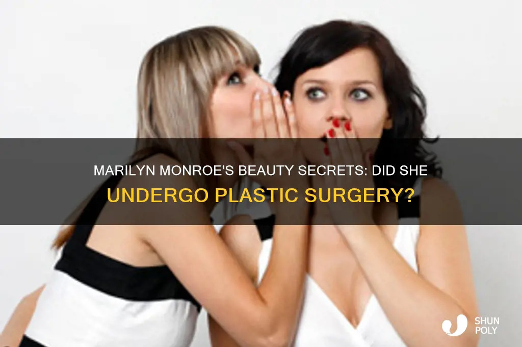 did marilyn monroe get plastic surgery