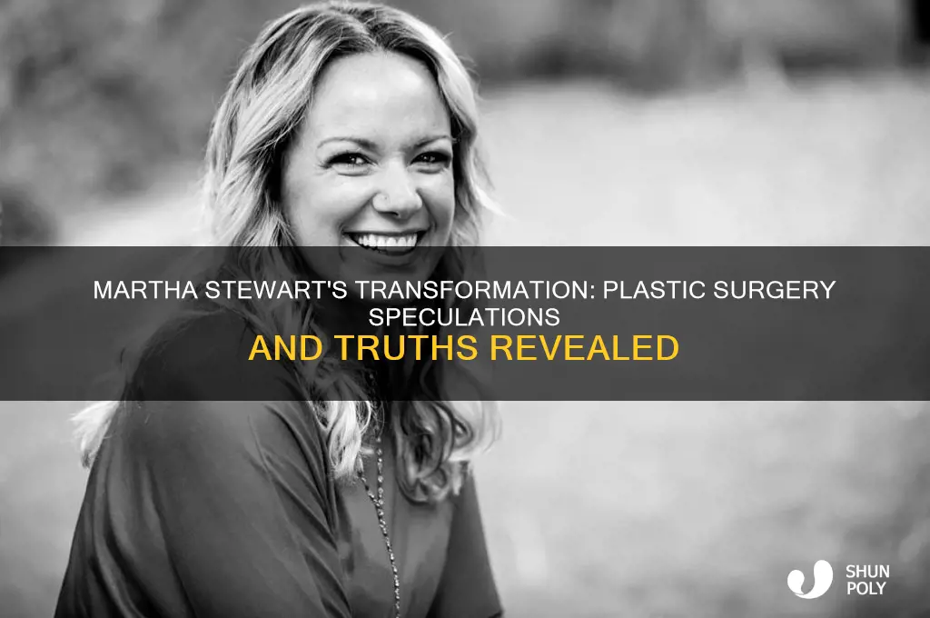 did martha steward have plastic surgery