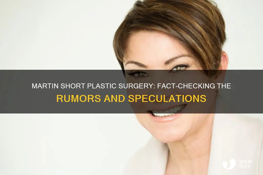 did martin short have plastic surgery
