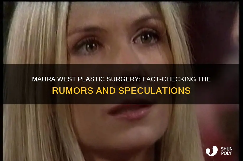 did maura west have plastic surgery