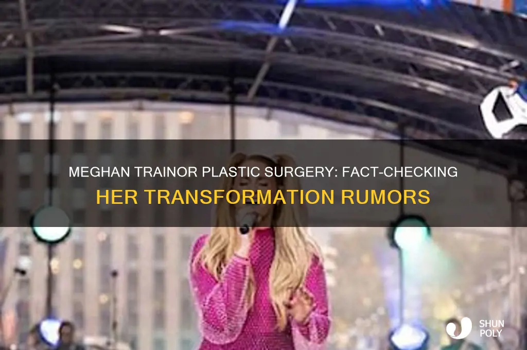 did meghan trainor get plastic surgery
