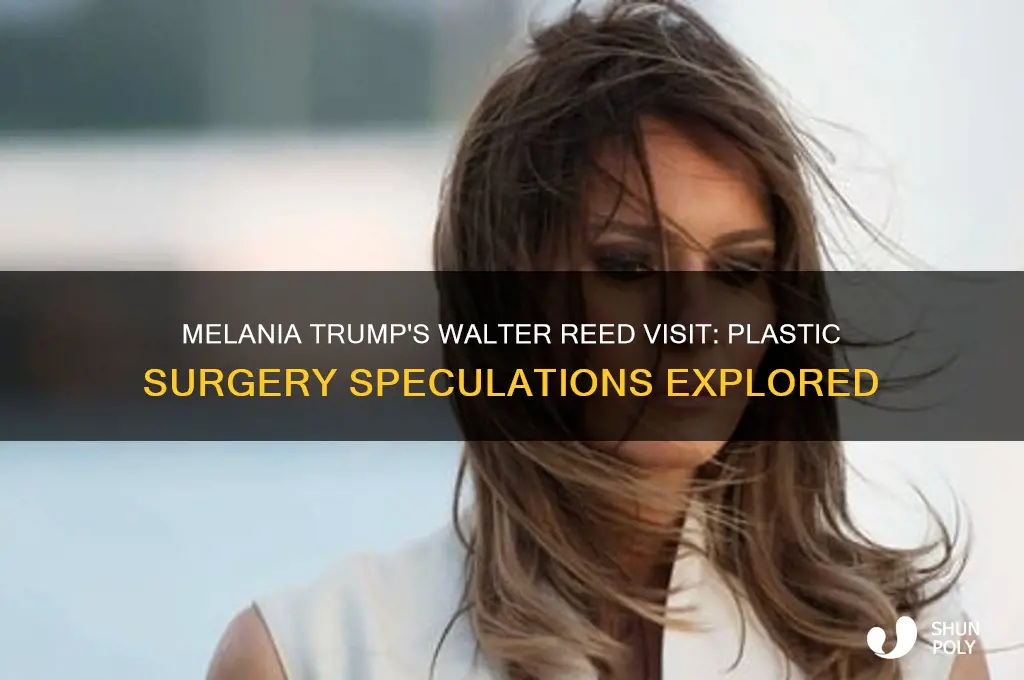 did melania trump have plastic surgery at wlater reed