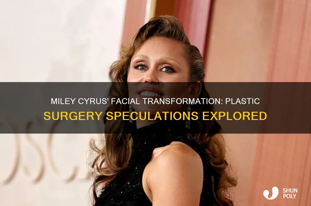 did miley cyrus have plastic surgery on her face