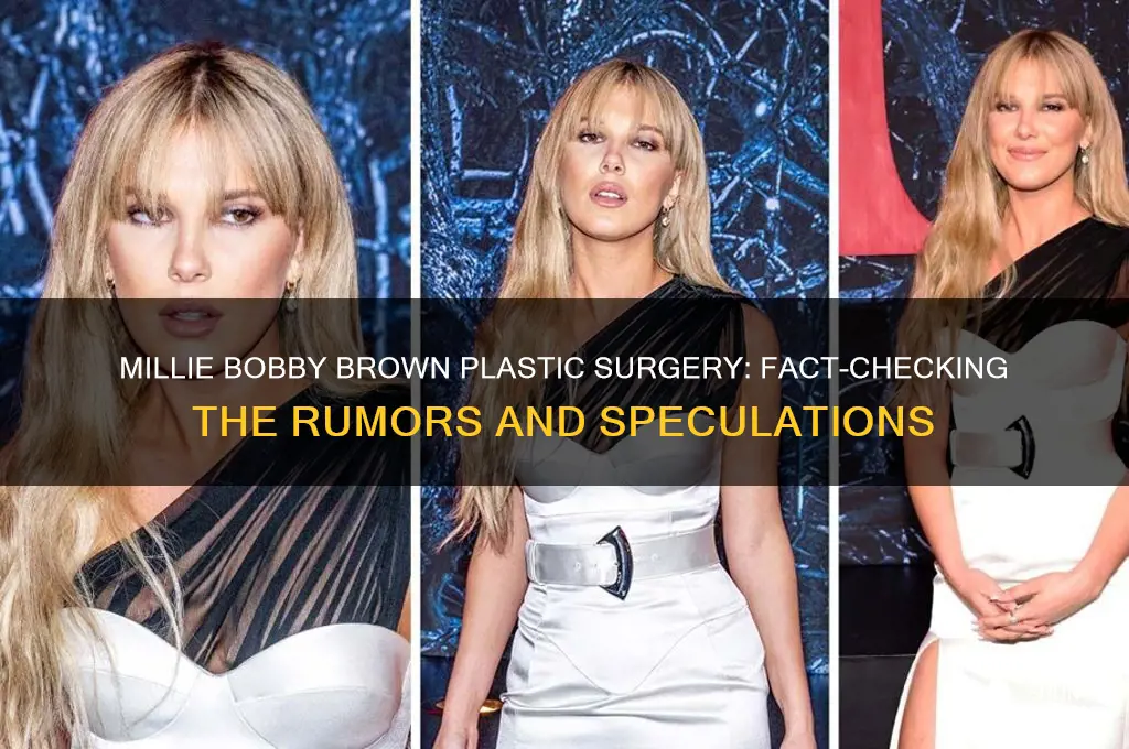 did millie bobbie brown get plastic surgery