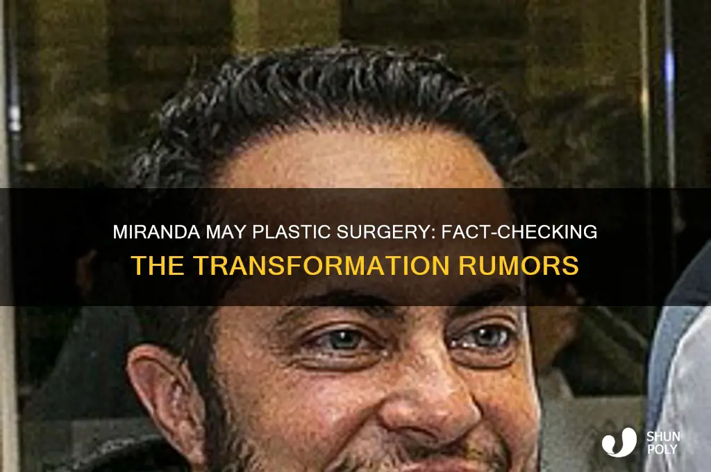 did miranda may get plastic surgery