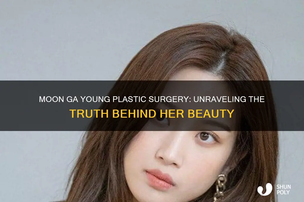 did moon ga young undergo plastic surgery