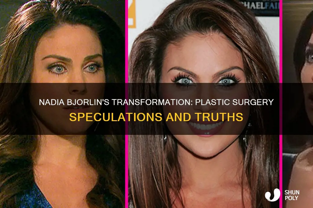 did nadia bjorlin have plastic surgery