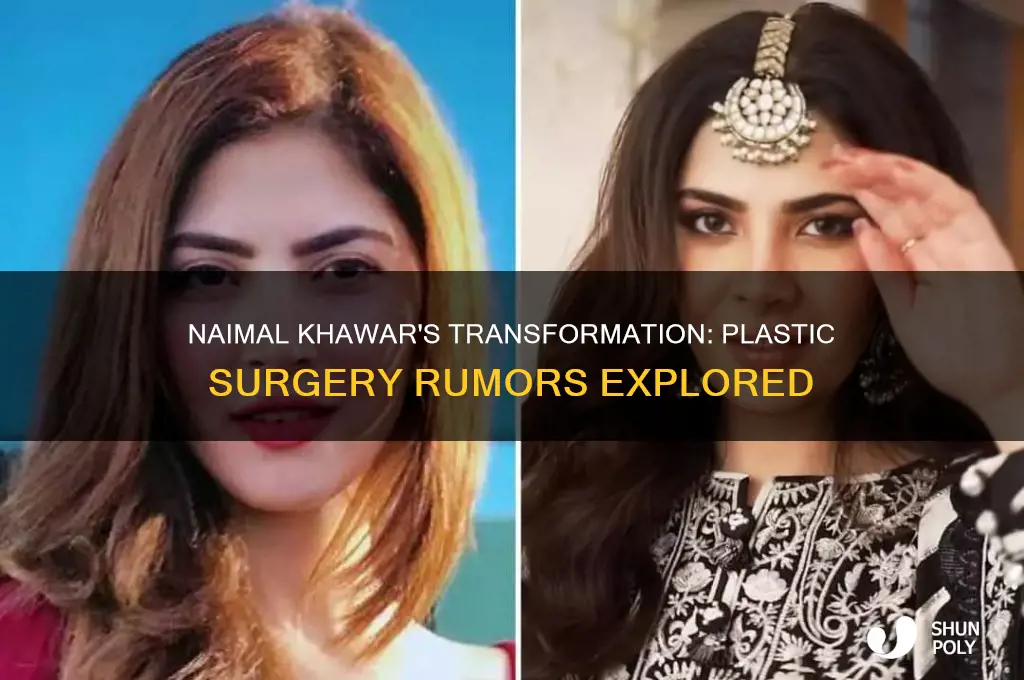 did naimal khawar get plastic surgery