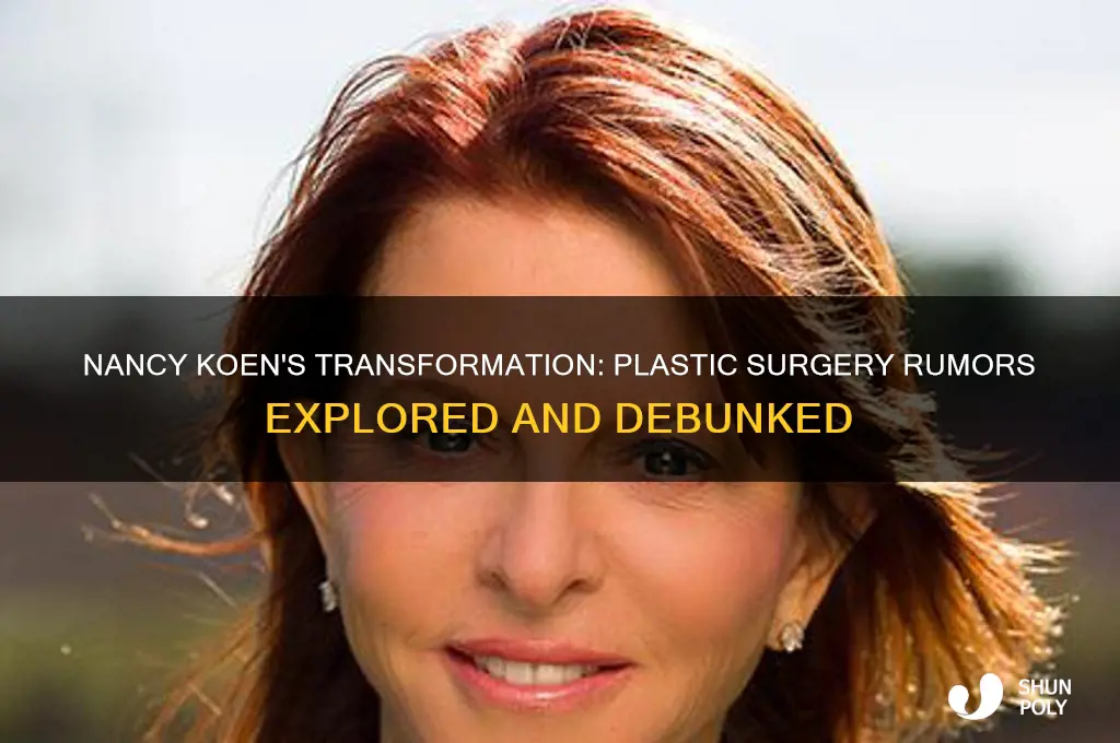did nancy koen have plastic surgery