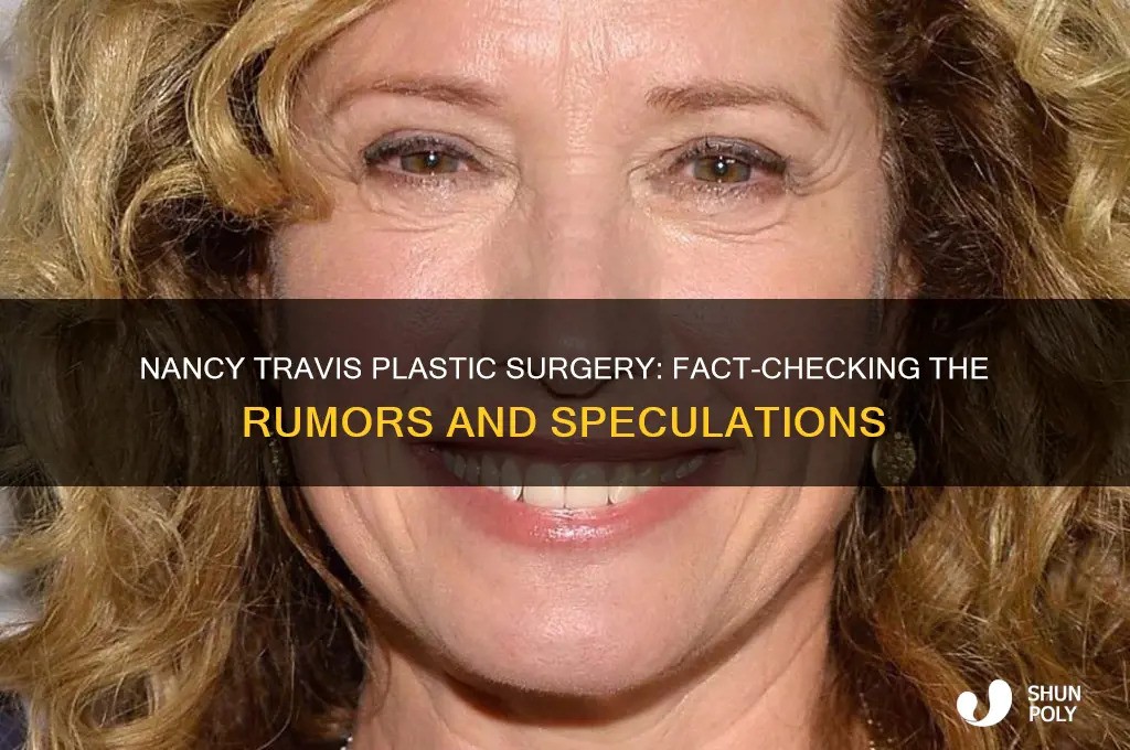 did nancy travis have plastic surgery