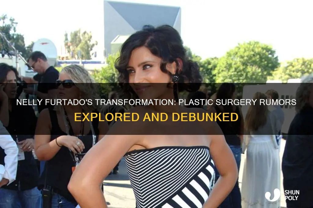 did nelly furtado get plastic surgery