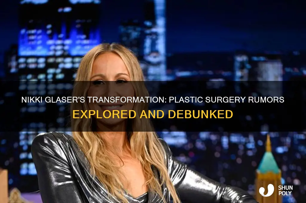 did nikki glaser have plastic surgery