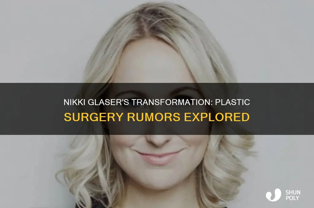 did nikki glazer have plastic surgery