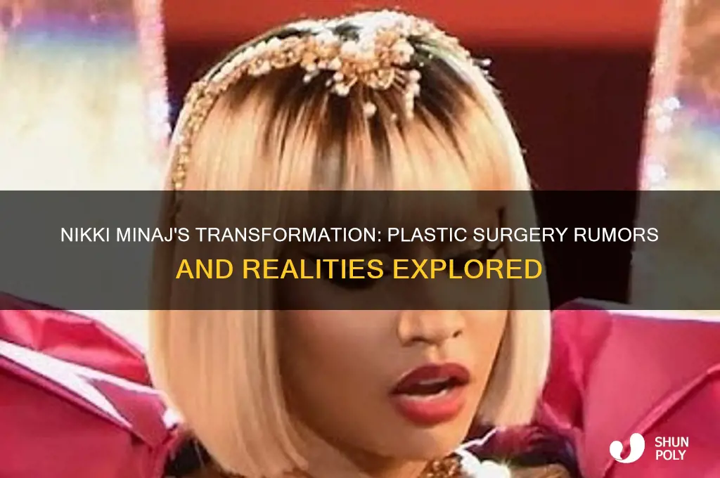 did nikki minaj get plastic surgery