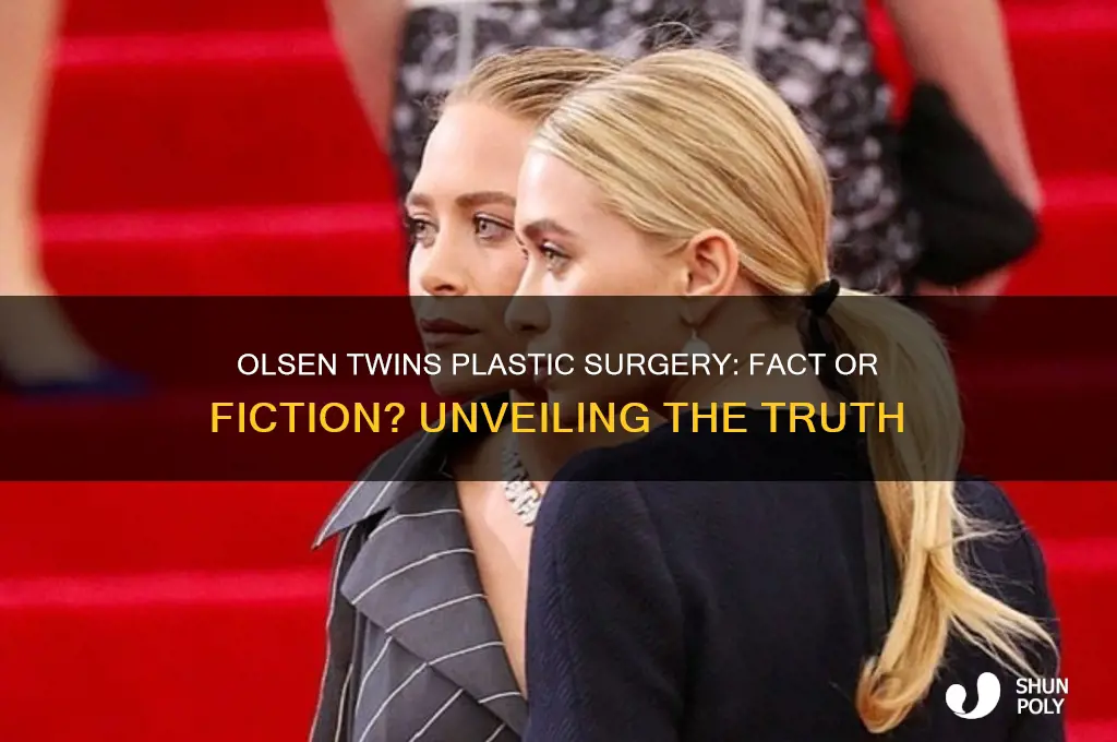 did olsen twins have plastic surgery