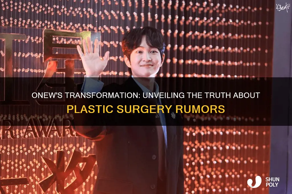did onew have plastic surgery
