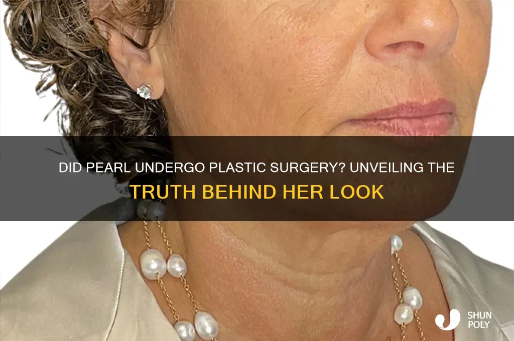 did pearl get plastic surgery
