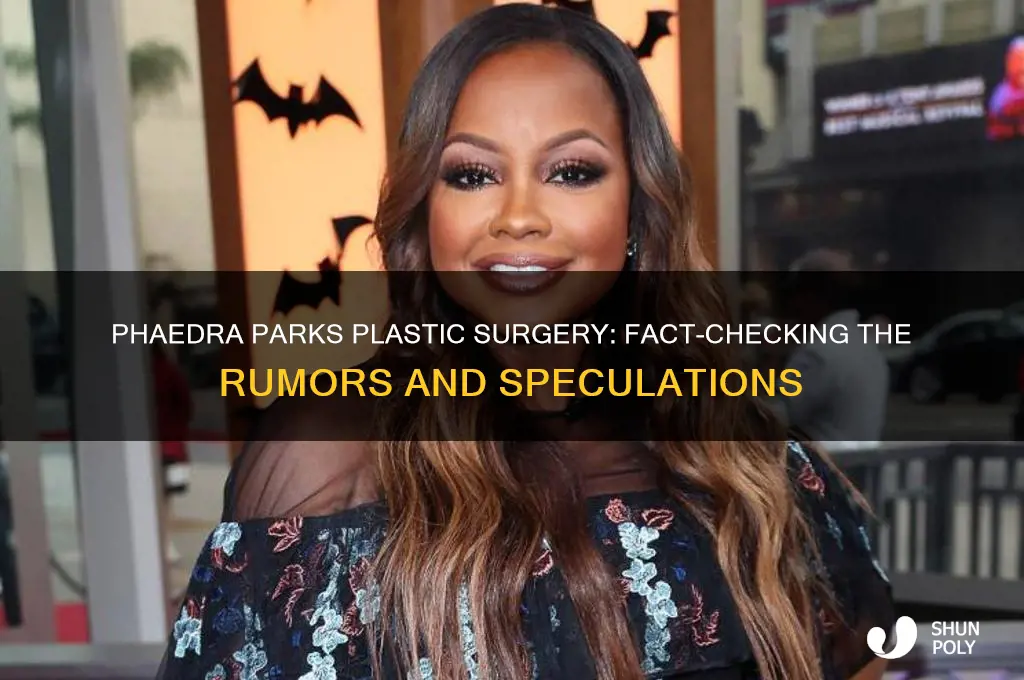 did phaedra parks have plastic surgery