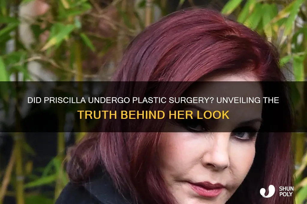 did priscilla get plastic surgery