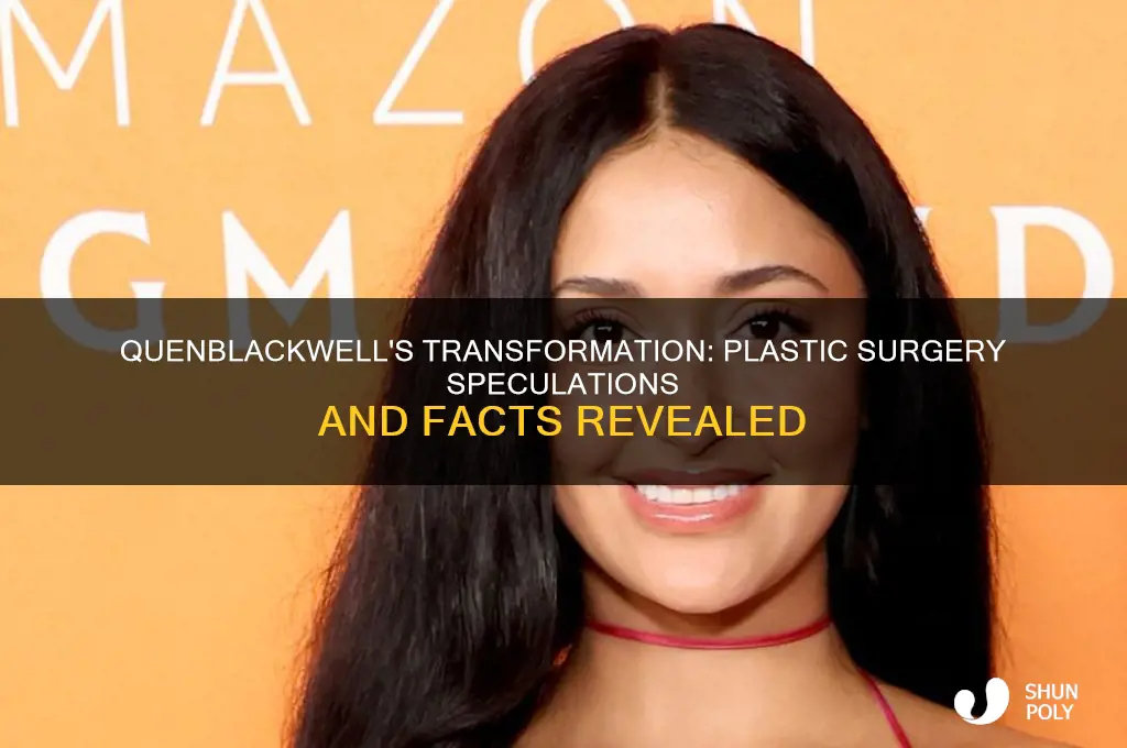did quenblackwell get plastic surgery