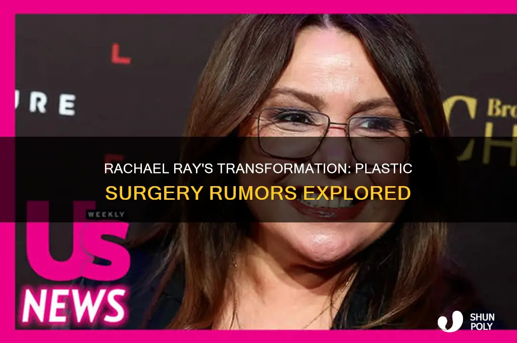 did rachael ray have plastic surgery