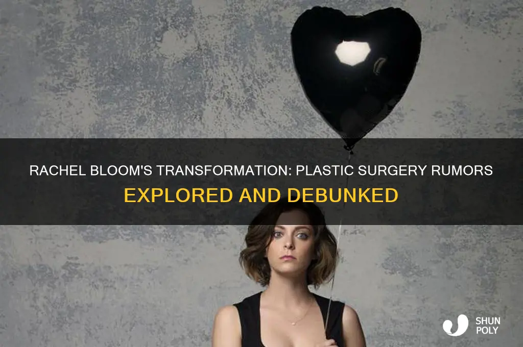 did rachel bloom have plastic surgery