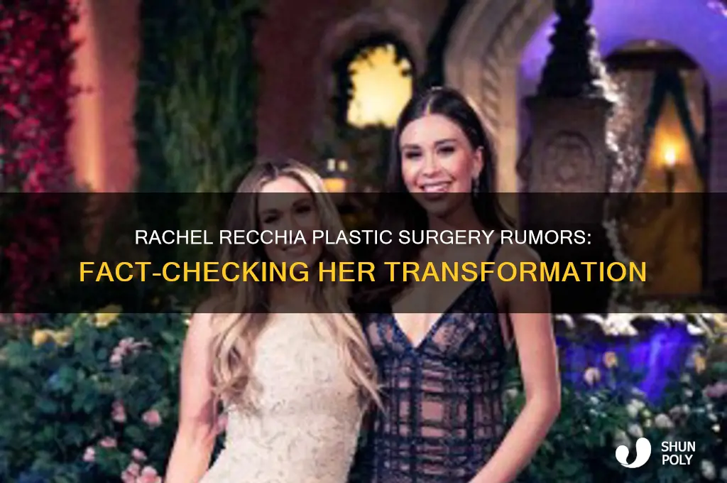 did rachel recchia get plastic surgery