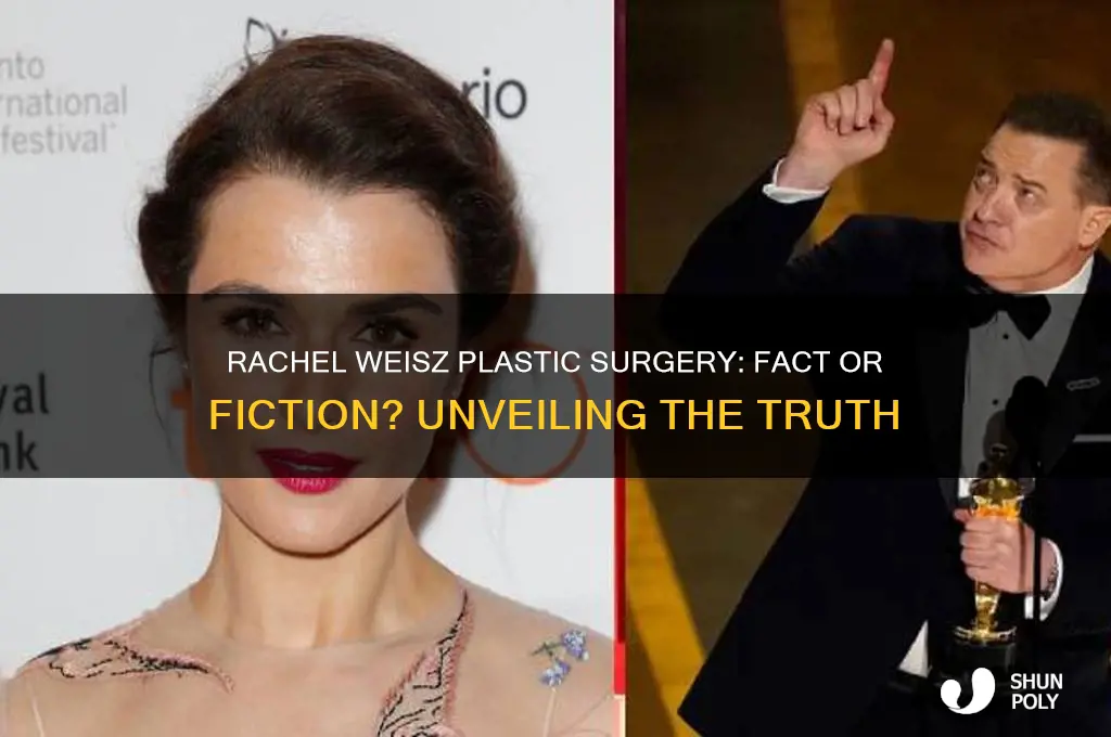 did rachel weisz have plastic surgery