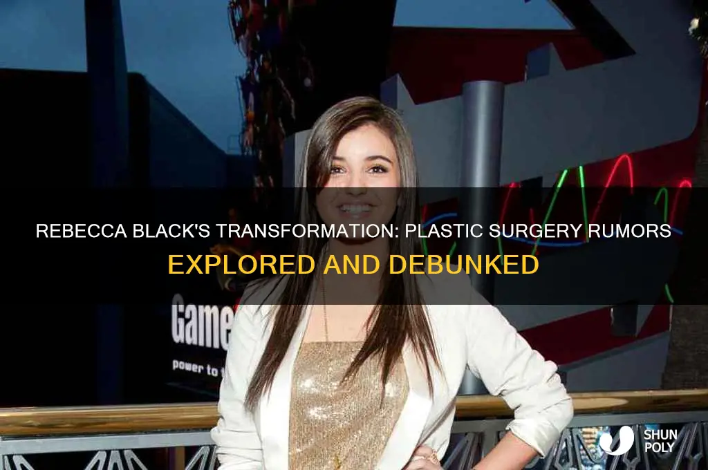 did rebecca black get plastic surgery