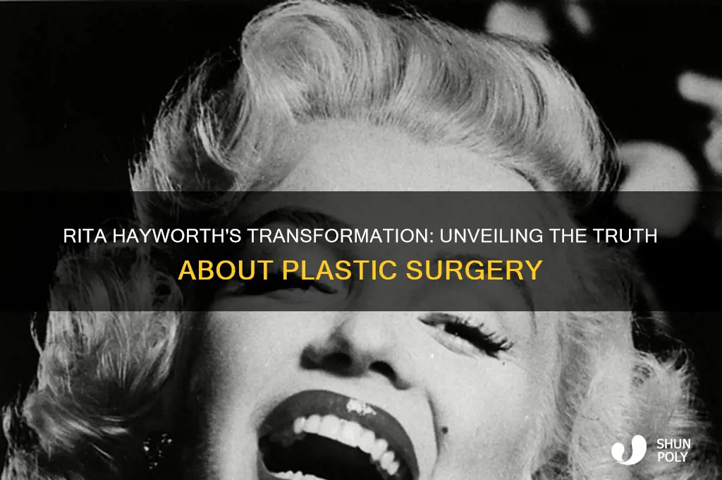 did rita hayworth have plastic surgery