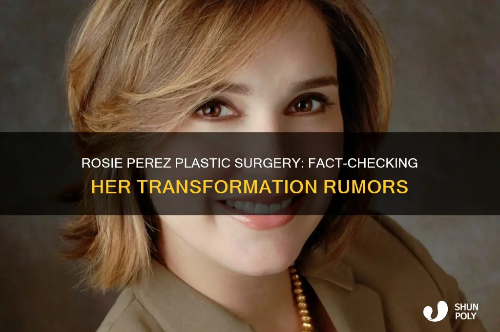 did rosie perez have plastic surgery